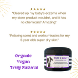 TINY AND SHINY! <br> *Organic, vegan, all-natural calming cream for hydration, bedtime, after-bath, eczema, & diaper rash! <br> *For babies, kids, adults with sensitive skin