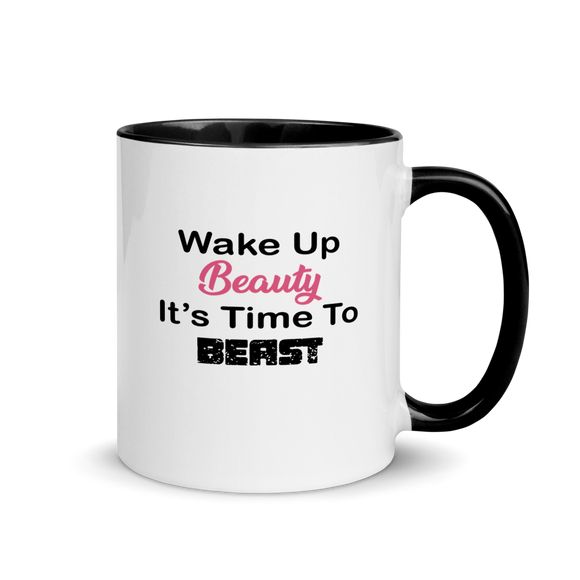 Wake Up Beauty It's Time To Beast - Coffee Mug - Motivational and Inspirational Mug for anyone 