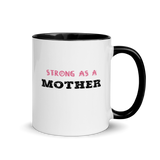 Strong as a Mother Coffee Mug - Your daily reminder that you are a MOM ON TOP of it all!