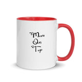 Mom On Top Coffee Mug - An inspirational daily reminder that WE GOT THIS!