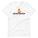 ZeroFoxGiven Unisex T-shirt -  A lightweight and comfy reminder to not sweat the small stuff!