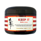 KEEP IT cream<br>*Daily, luxurious, use head-to-toe <br>*To forever keep skin tight, even, youthful, glowing! <br>*OR just use as an everyday head-to-toe moisturizer! <br>*Organic, vegan, chemical-free