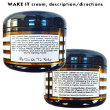 WAKE IT - Butter cream <br>*Rich, intoxicating, unisex daily skincare <br>*ALSO for with scars/stretch marks/ashy skin/loose skin/cellulite/& more! <br>*Anti-itch, organic, vegan, chemical-free