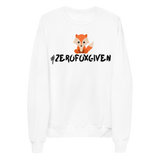 ZeroFoxGiven Unisex fleece sweatshirt - A comfy, fleece reminder to not sweat the small stuff!