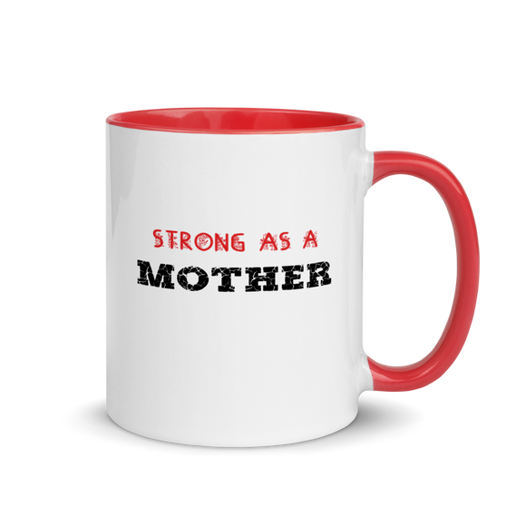 Strong as a Mother Coffee Mug - Your daily reminder that you are a MOM ON TOP of it all!